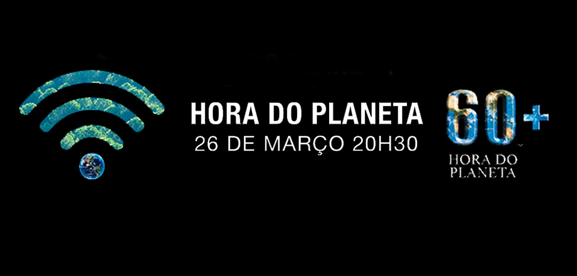 Hora do Planeta 2022: 20h30 às 21h30.