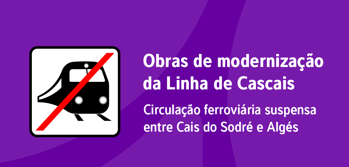 Imagem - Obras de modernização na Linha de Cascais: circulação ferroviária suspensa entre Cais do Sodré e Algés
