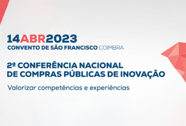 IP participa na 2ª Conferência Nacional de Compras Públicas de Inovação.