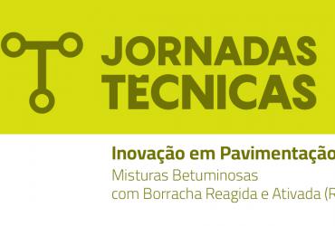 2as Jornadas Técnicas - de Inovação em Pavimentação – Misturas Betuminosas com Borracha Reagida e Ativada (RAR).