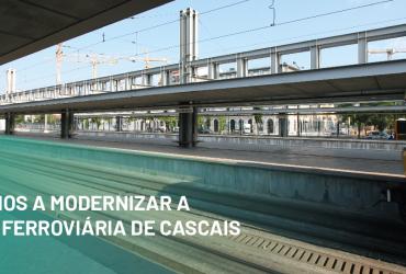 Início da nova fase da modernização da Linha de Cascais