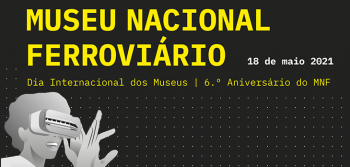 Museu Nacional Ferroviário Celebra 6º Aniversário